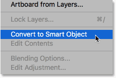 Selecting Convert to Smart Object from the Layers panel menu in Photoshop